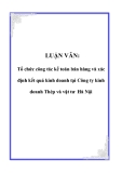 LUẬN VĂN: Tổ chức công tác kế toán bán hàng và xác định kết quả kinh doanh tại Công ty kinh doanh Thép và vật tư Hà Nội