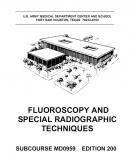 FLUOROSCOPY AND SPECIAL RADIOGRAPHIC TECHNIQUES