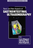 BASIC AND NEW ASPECTS OF GASTROINTESTINAL ULTRASONOGRAPHY - PART 1