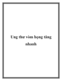 Ung thư vòm họng tăng nhanh