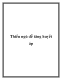 Thiếu ngủ dễ tăng huyết áp