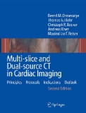 Multi-slice and Dual-source CT in Cardiac Imaging Principles – Protocols – Indications – Outlook Second Edition