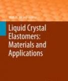 250 Advances in Polymer Science: Liquid Crystal Elastomers: Materials and Applications
