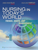 NURSING in TODAY’S WORLD NURSING in TODAY’S