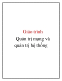 Giáo trình Quản trị mạng và quản trị hệ thống