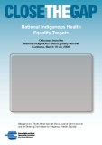 National Indigenous Health Equality Targets - Outcomes from the  National Indigenous Health Equality Summit  Canberra, March 18–20, 2008