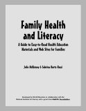 Family Health and Literacy - A Guide to Easy-to-Read Health Education Materials and Web Sites for Families