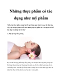 Những thực phẩm có tác dụng như mỹ phẩm