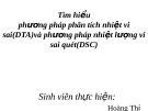 Tìm hiểu phương pháp phân tích nhiệt vi sai(DTA)và phương pháp nhiệt lượng vi sai quét(DSC)