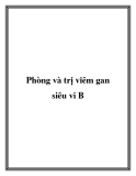 Phòng và trị viêm gan siêu vi B