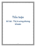 Đề tài:  Thị trường chứng khoán