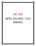 ĐỀ THI CÔNG CHỨC THUẾ NĂM 2010 MÔN TIN HỌC VĂN PHÒNG