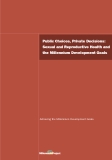 Public Choices, Private Decisions: Sexual and Reproductive Health and the Millennium Development Goals