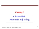 Chương 2: Các Mô hình Phát triển Hệ thống