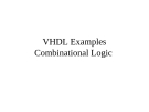 VHDL Examples Combinational Logic