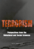 Terrorism: Perspectives from the Behavioral and Social Sciences