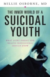 The Inner World of a Suicidal Youth: What Every Parent and Health Professional Should Know