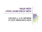 Nhập môn Công nghệ phần mềm-Chương 2: Các mô hình về tiến trình phần mềm