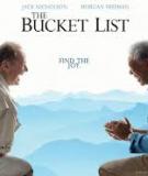 BUCKET LIST – Cuối cùng vẫn phải có nhiều tiền? 