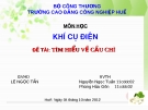 ĐỀ TÀI: TÌM HIỂU VỀ CẦU CHÌ