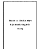 Tránh sai lầm khi thực hiện marketing trên mạng