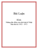 Những đặc điểm của nền kinh tế Nhật Bản thời kì 1952 - 1973