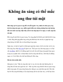 Không ăn sáng có thể mắc ung thư túi mật