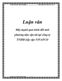  Luận văn: Đẩy mạnh quá trình đổi mới phương tiện vận tải tại công ty TNHH tiếp vận VINAFCO