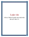 Đề tài: Thiết kế nguồn một chiều biến đổi từ 0v đến 15v