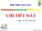 Bài giảng Chi tiết máy - TS. Bùi Trọng Hiếu