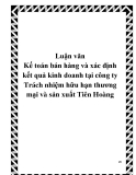 Luận văn Kế toán bán hàng và xác định kết quả kinh doanh tại công ty Trách nhiệm hữu hạn thương mại và sản xuất Tiên Hoàng