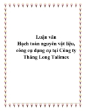 Luận văn tốt nghiệp: Hạch toán nguyên vật liệu, công cụ dụng cụ tại Công ty Thăng Long Talimex