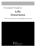 A Consumer’s Guide to: Life Insurance 