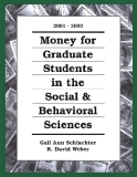 Money for Graduate Students in the Social & Behavioral Sciences 2001-2003
