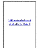 Lời khuyên cho bạn nữ sở hữu làn da Châu Á