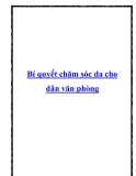 Bí quyết chăm sóc da cho dân văn phòng