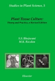 Plant Tissue Culture: Theory and Practice, a Revised Edition