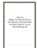 Luận văn Nghiên cứu thống kê kết quả hoạt động sản xuất kinh doanh củaLuận văn Nghiên cứu thống kê kết quả hoạt động sản xuất kinh doanh của công ty Quản lý và Sửa chữa Đường bộ 240 công