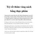 Trị vết thâm vùng nách bằng thực phẩm