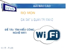 ĐỀ TÀI: TÌM HIỂU CÔNG NGHỆ WIFI