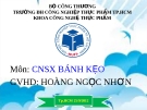 Đề tài:  Công nghệ sản xuất bánh kẹo