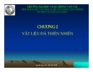 Bài giảng vật liệu xây dựng - ĐH Giao Thông Vận Tài  - Chương 2