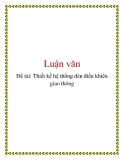 Luận văn: Thiết kế hệ thống đèn điều khiển giao thông