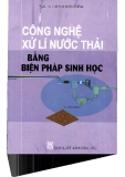 Ứng dụng công nghệ xử lí nước thải bằng biện pháp sinh học