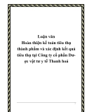 Luận văn Hoàn thiện kế toán tiêu thụ thành phẩm và xác định kết quả tiêu thụ tại Công ty cổ phần Dược vật tư y tế Thanh hoá