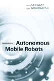 RolandSIEGWART Illah R. NOURBAKHSHIntroduction toAutonomous Mobile Robots.Introduction to
