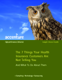The 7 Things Your Health  Insurance Customers Are   Not Telling You