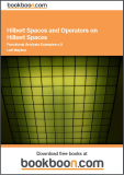 Hilbert Spaces and Operators on Hilbert Spaces