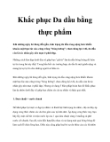 Khắc phục Da dầu bằng thực phẩm