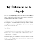 Trị vết thâm cho làn da trắng mịn